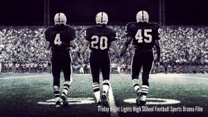 Friday Night Lights High School Football Sports Drama Film