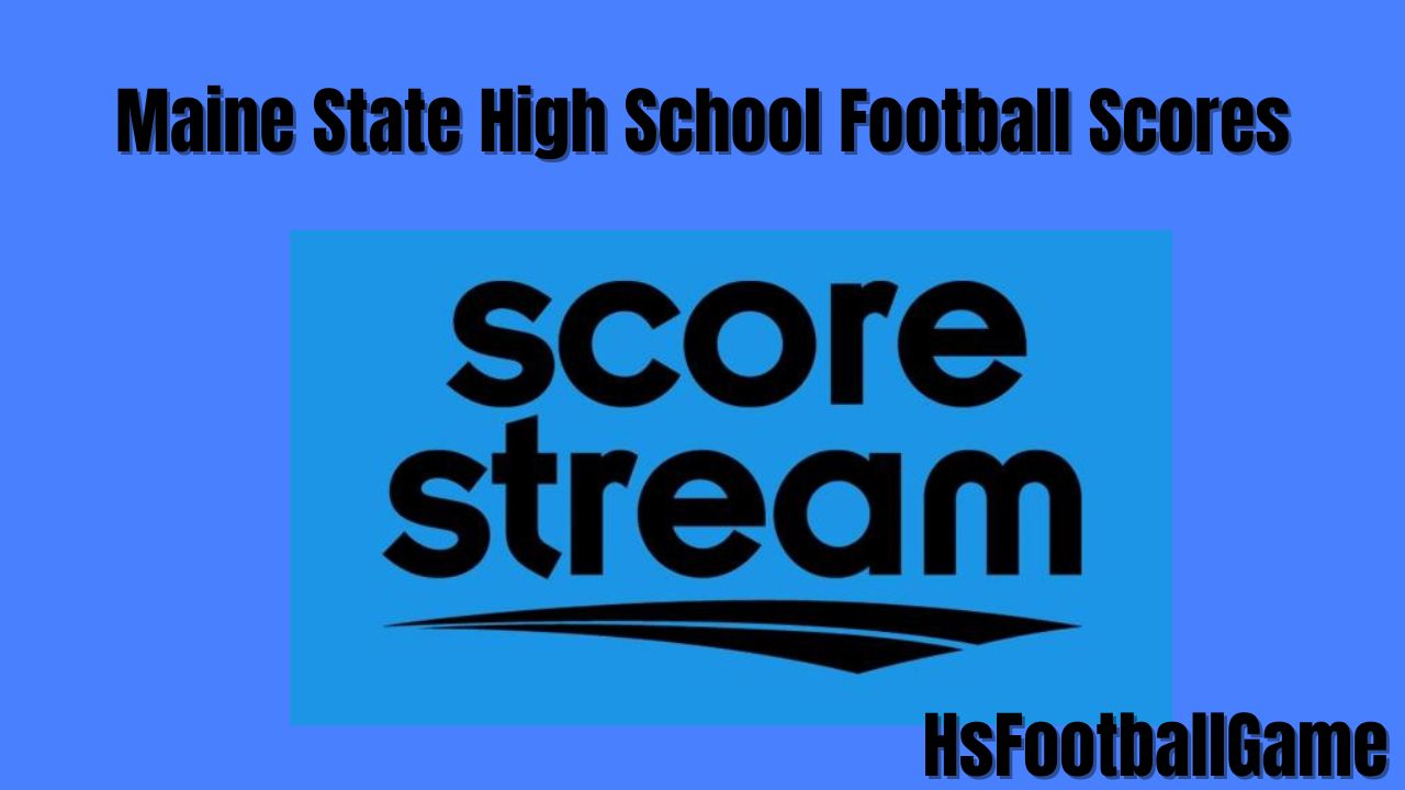 Maine State High School Football Scores