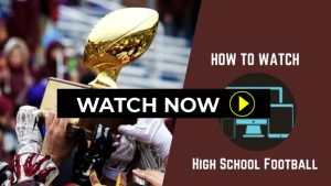 High School Football Live Stream Free